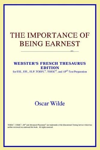 The Importance of Being Earnest — A Trivial Comedy for Serious People